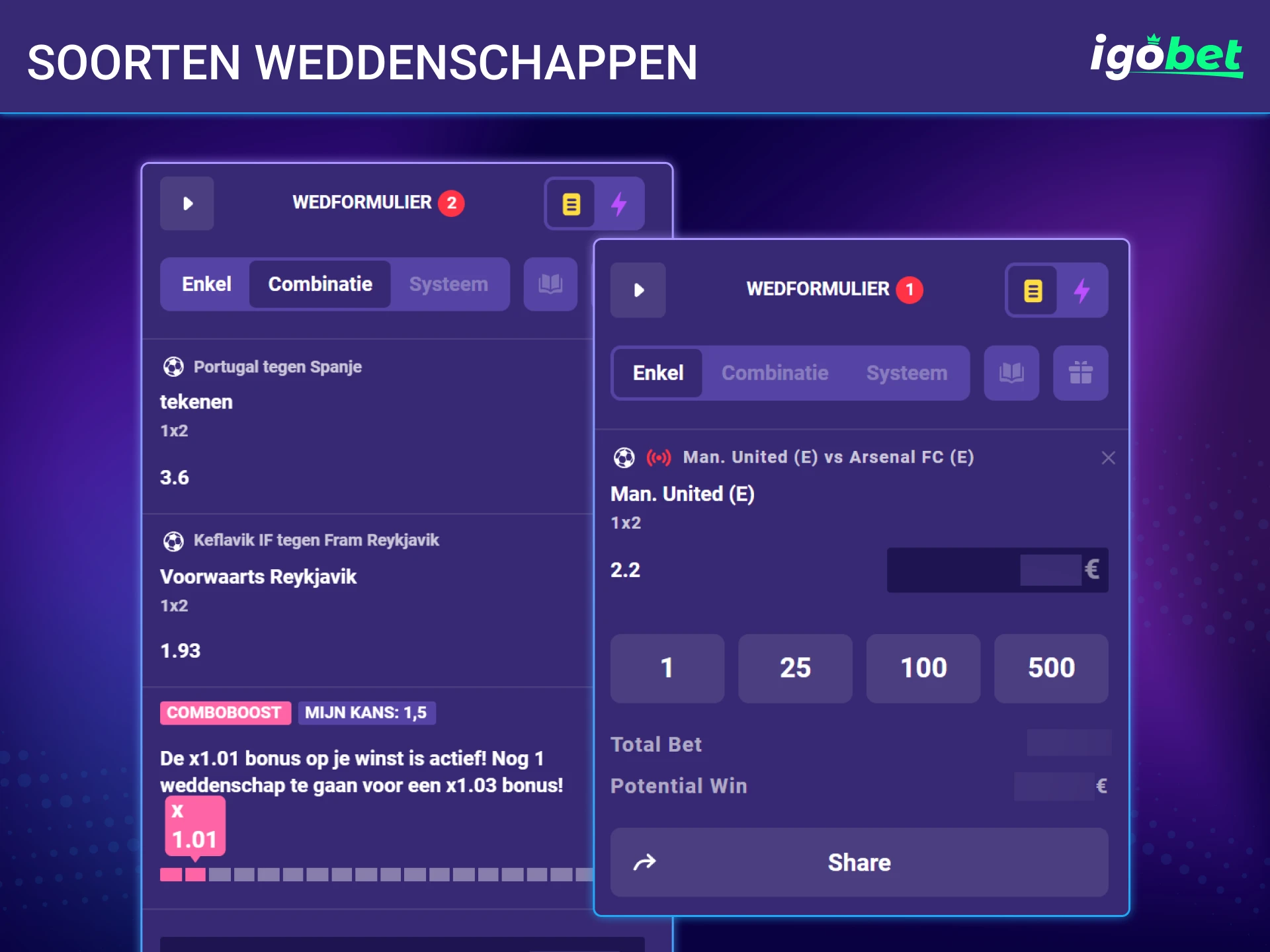 Kies uit diverse handige inzetmogelijkheden op de officiële IgoBet website.