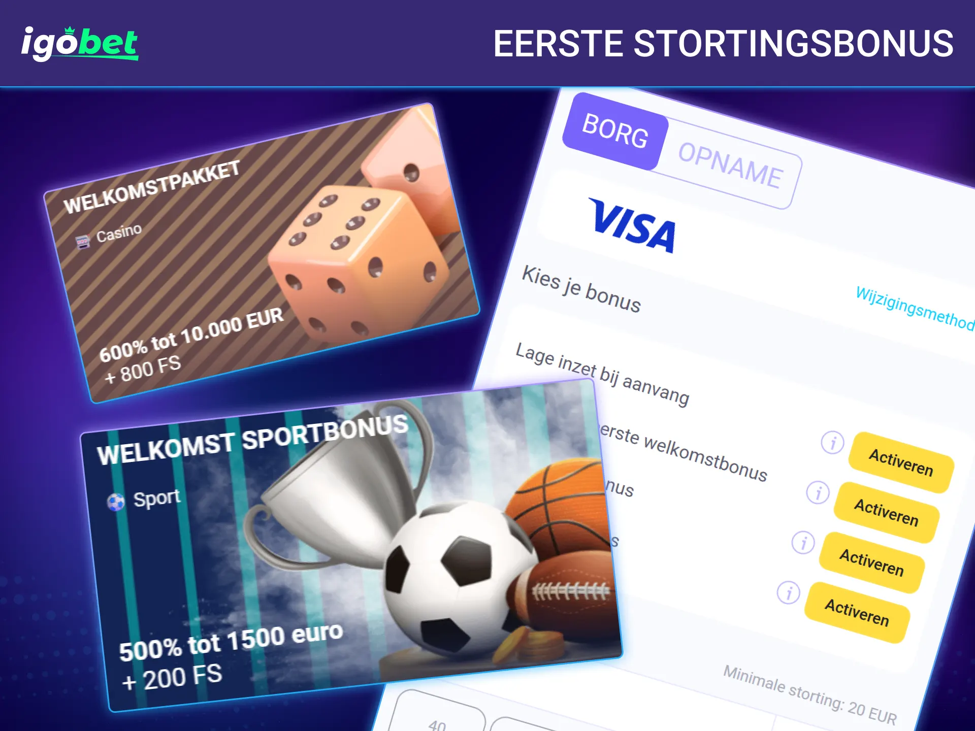 Activeer uw exclusieve welkomstcadeau na uw eerste opwaardering bij IgoBet.